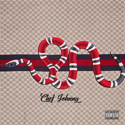 chef johnny gucci snakes|Chef Johnny – Motivated Lyrics .